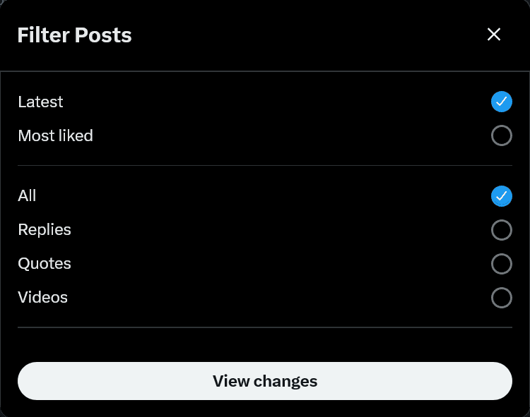 Screenshot of a menu titled [Filter Posts]. It shows [Latest] and [Most liked] as sorting methods, and [All], [Replies], [Quotes], and [Videos] as filters. At the bottom of the menu, a button labeled [View changes] is displayed