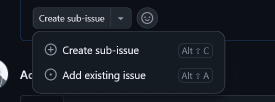 ［Create sub-issue］と書かれたドロップダウンメニューのスクリーンショット。メニューには、［Create sub-issue］と［Add existing issue］という2つの項目が表示されている